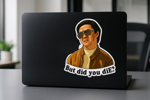 But did you Die? Chow Decal Sticker