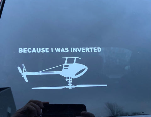 Because I was Inverted “Heli”